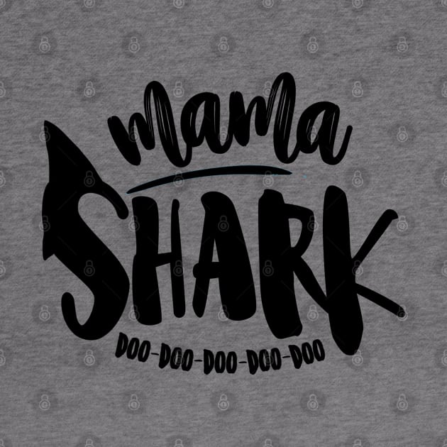 Mama Shark Doo Doo Doo Doo Doo by hawkadoodledoo